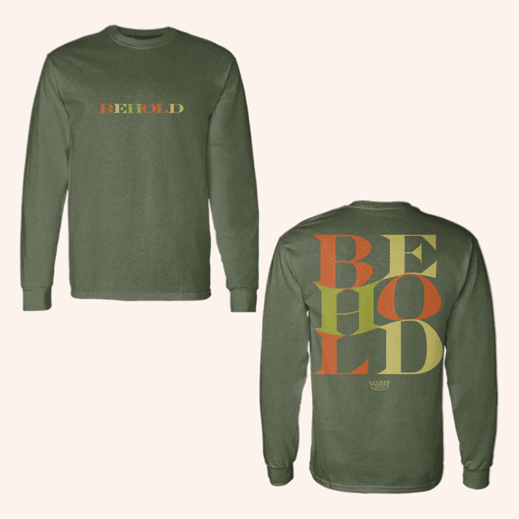 Lauren Daigle Merch Behold Long Sleeve T-Shirt Best Gifts For Music Lovers Lauren Daigle Merch Behold Long Sleeve T-Shirt Best Gifts For Music Lovers