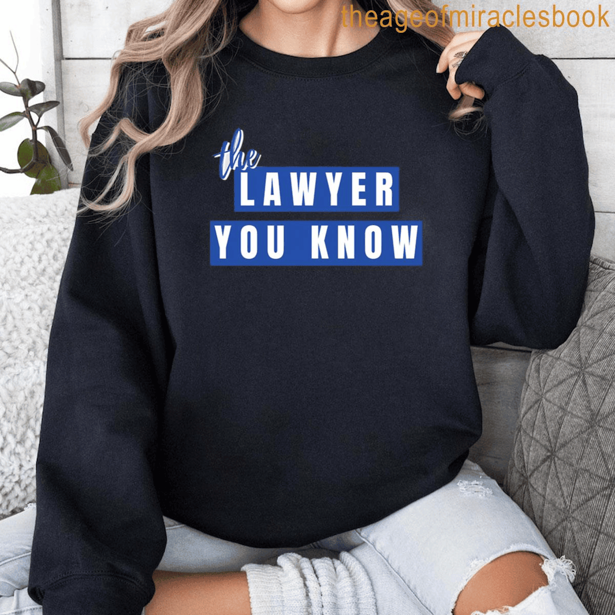 Lawyer You Know Merch The Lawyer You Know Sweatshirt Gift Ideas For Wife Lawyer You Know Merch The Lawyer You Know Sweatshirt Gift Ideas For Wife