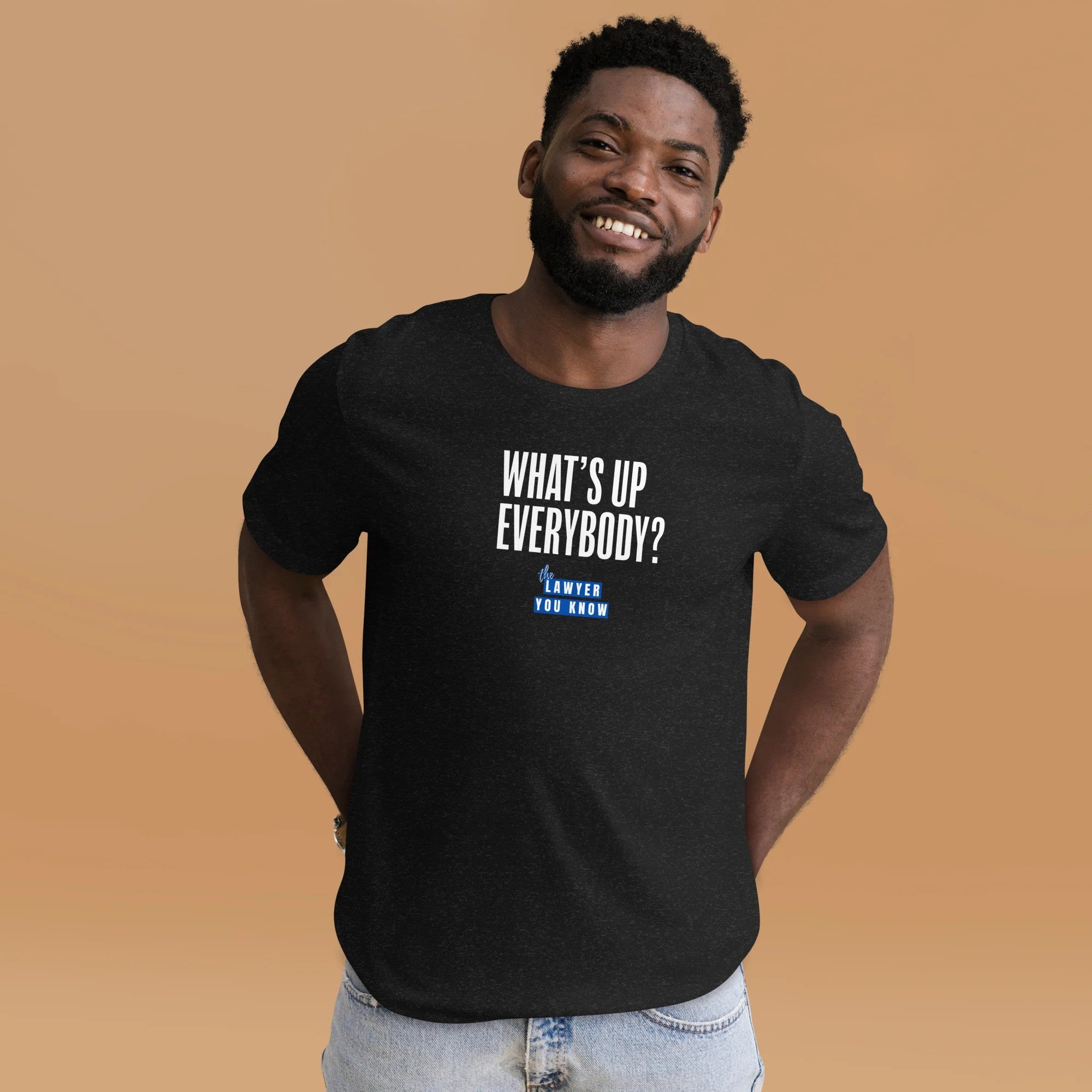 Lawyer You Know Merch What's Up Everybody LYK T-Shirt Father's Day Present Ideas