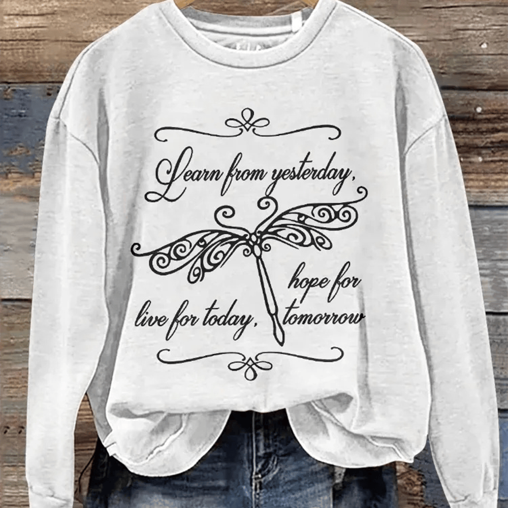 Learn From Yesterday Live For Today Sweatshirt Inspirational Quote Sweatshirt Gift For Her
