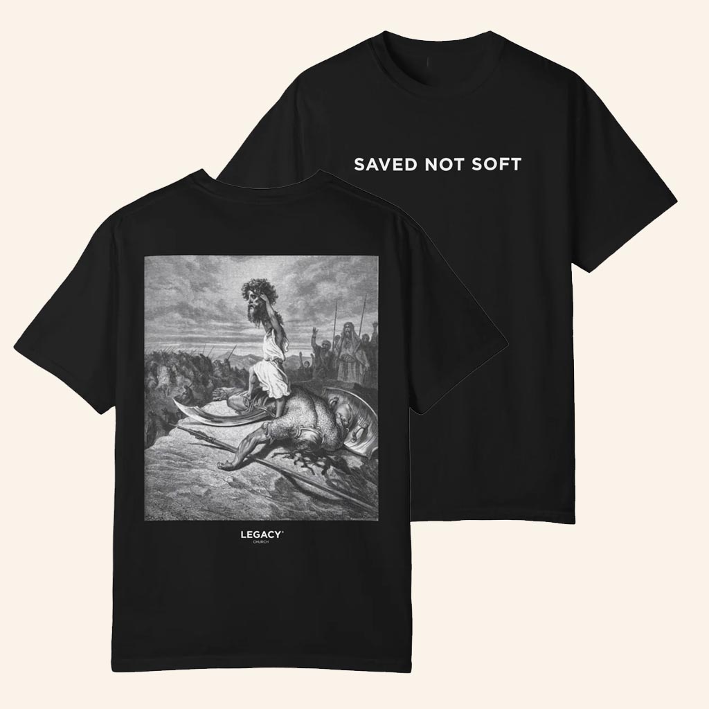 Legacy Church Merch Saved Not Soft T-Shirt Present For Husband