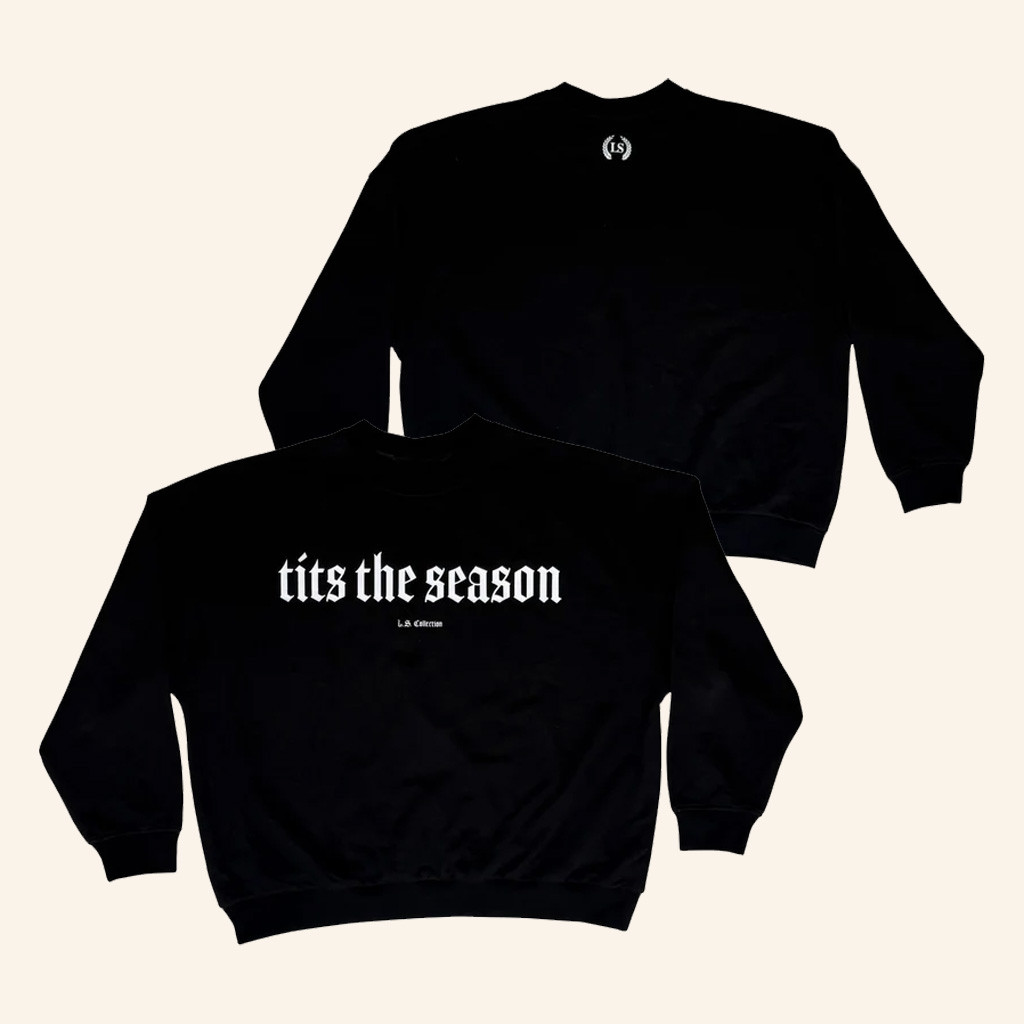 Leo Skepi Merch Tits The Season Sweatshirt Birthday Present For Husband Leo Skepi Merch Tits The Season Sweatshirt Birthday Present For Husband
