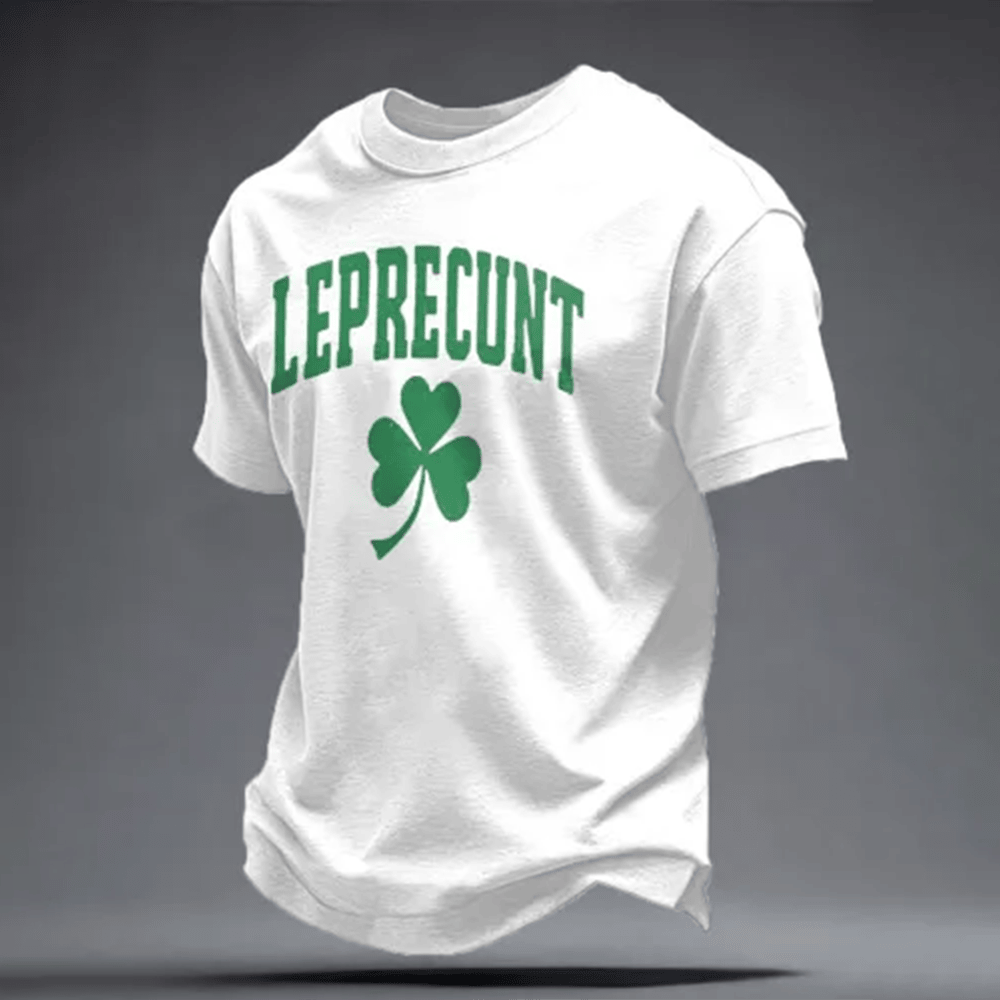 Leprecunt St Patrick's Day T-Shirt Saint Patrick's Day Clothes Good Gift For St Paddys Day