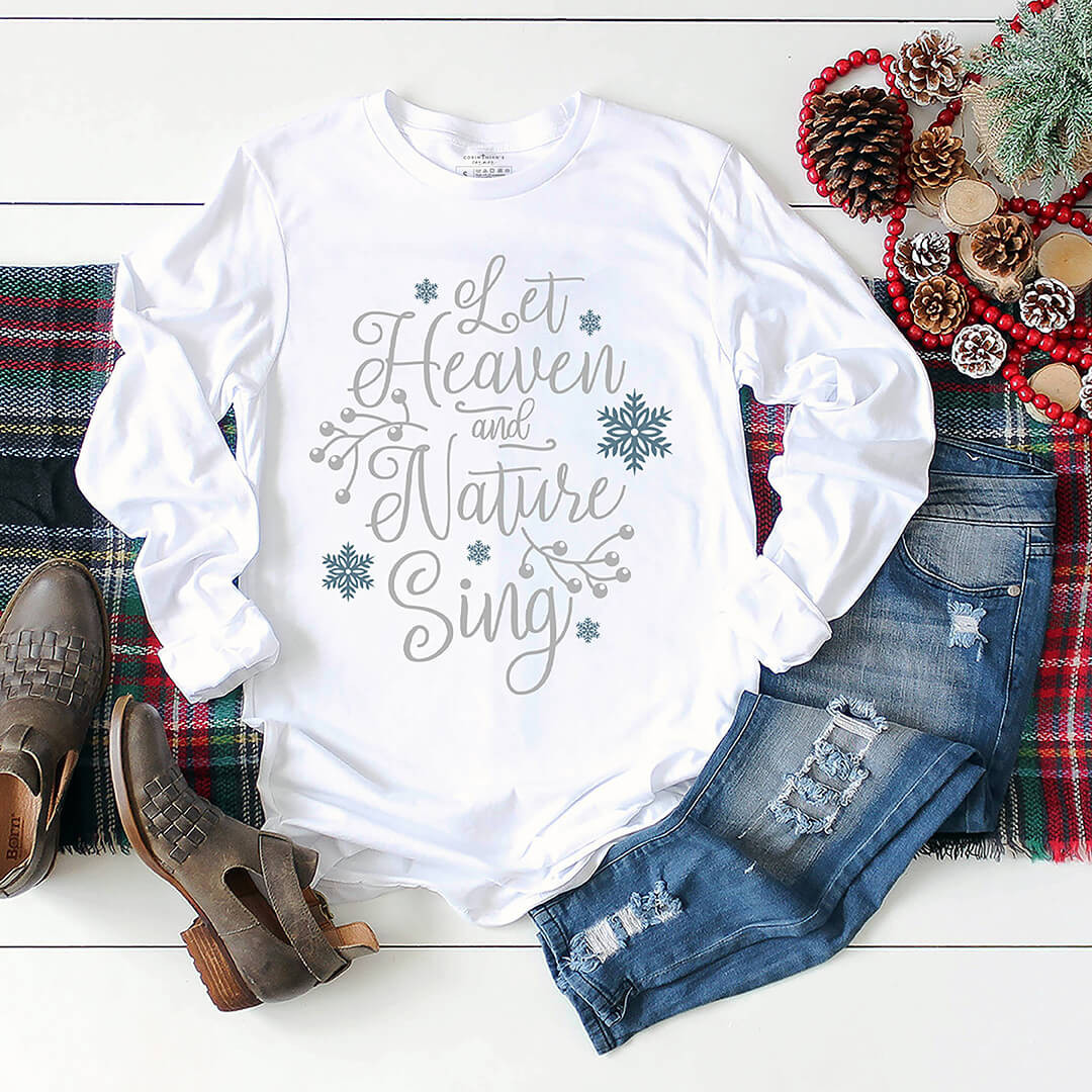 Let Heaven And Nature Sing Long Sleeve Christian Gifts For Women