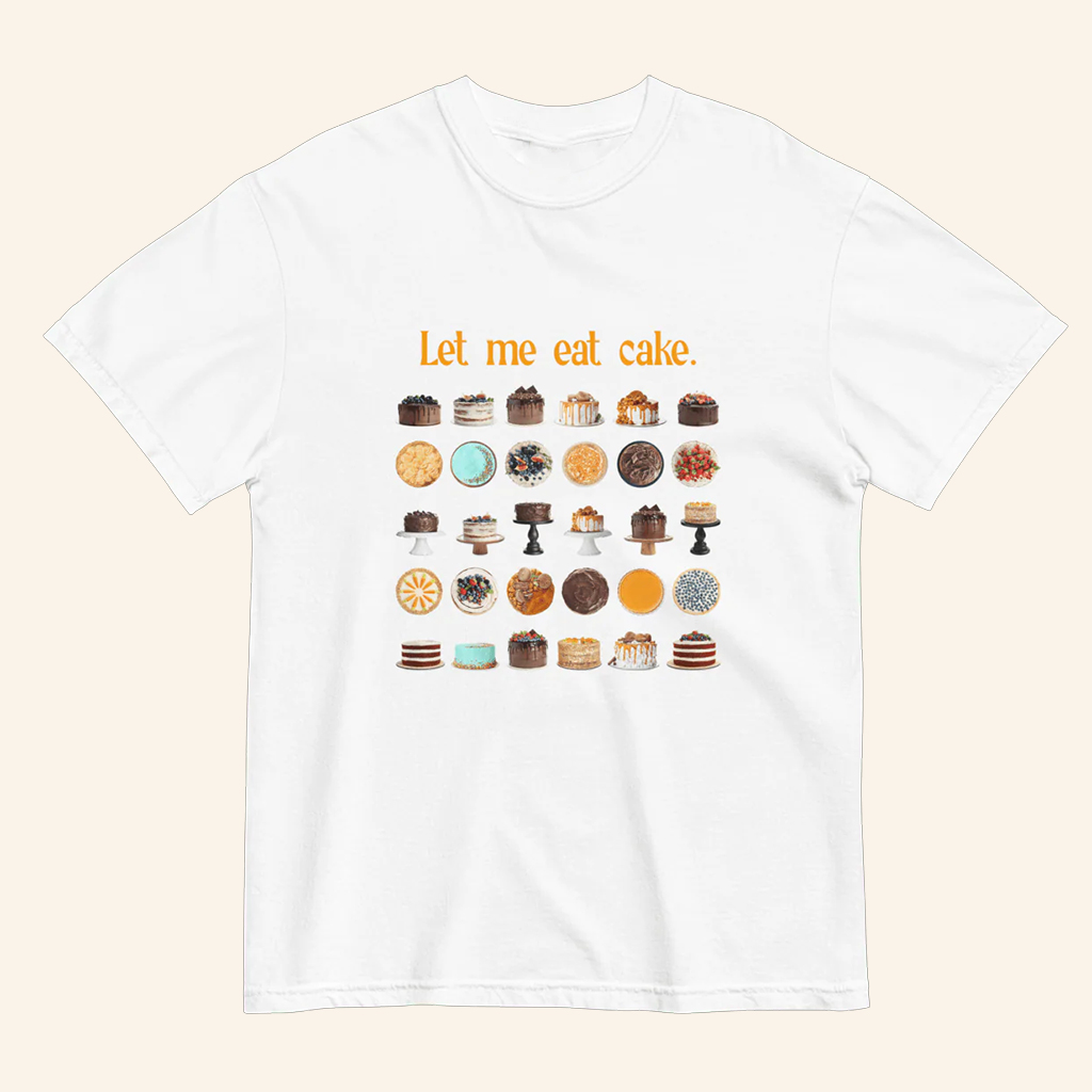 Let Me Eat Cake T-Shirt Cute Graphic Shirt Gifts Ideas For Girlfriend+ Let Me Eat Cake T-Shirt Cute Graphic Shirt Gifts Ideas For Girlfriend+