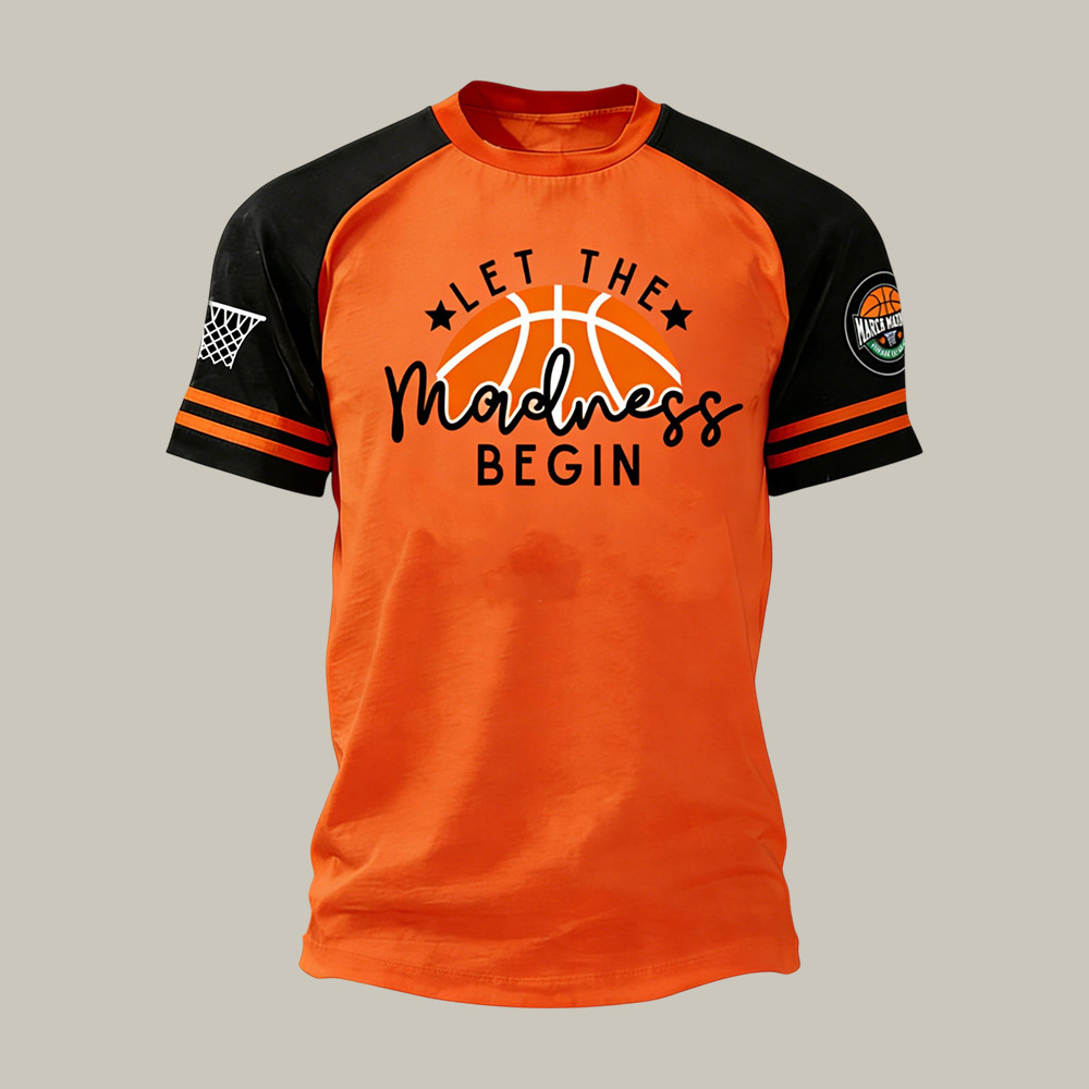 Let The Madness Begin March Madness T-Shirt Basketball Clothes Present For Husband