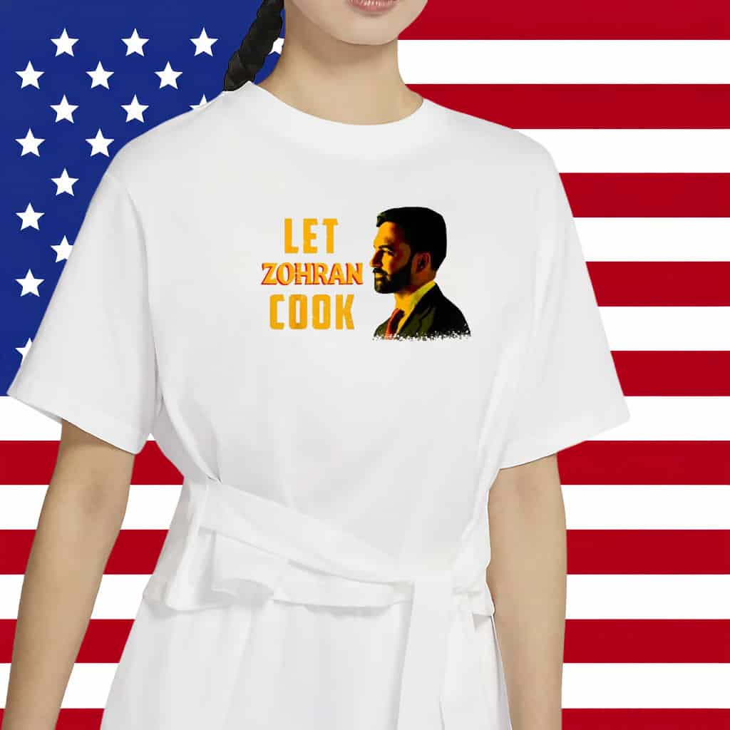 Let Zohran Cook T-Shirt Zohran Mamdani  Graphic Political Clothes Trendy Urban Gifts For Him