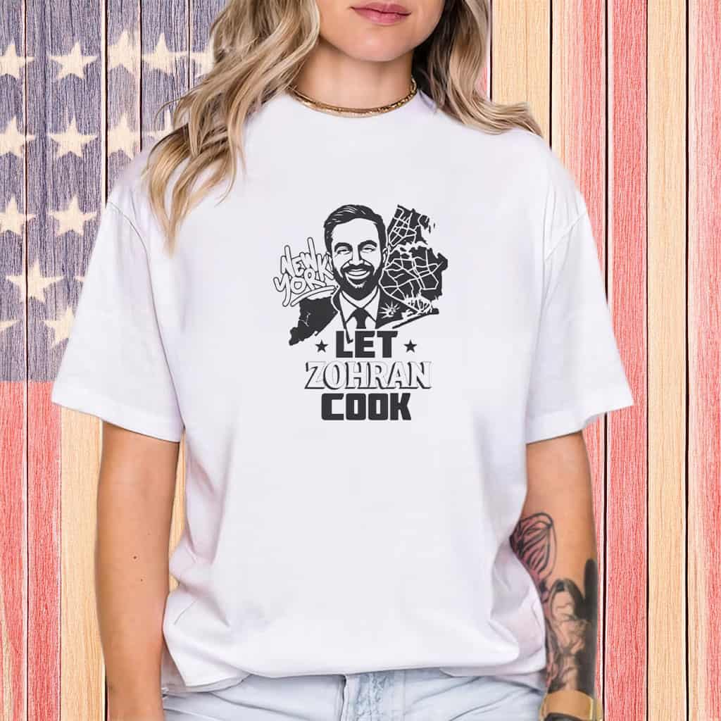Let Zohran Cook T-Shirt Zohran Mamdani NYC Mayor Shirt Funny Support Gifts