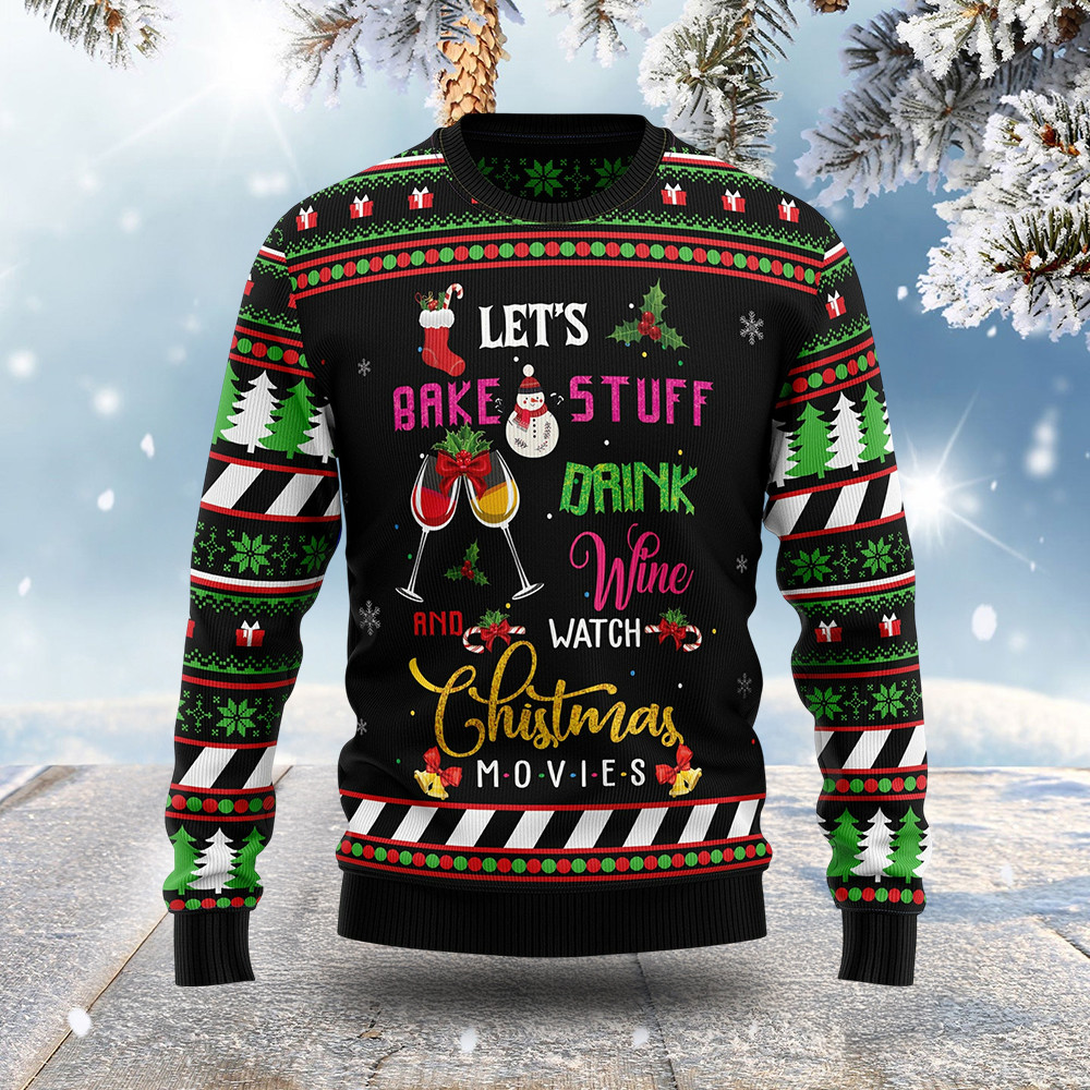 Let's Bake Stuff Drink Wine Watch Ugly Christmas Sweater Xmas Party Clothes Best Christmas Gift