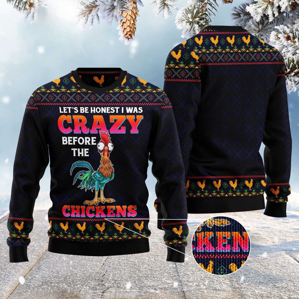 Let'S Be Honest I Was Crazy Before The Chickens Funny Ugly Christmas Sweater Gifts For Couples