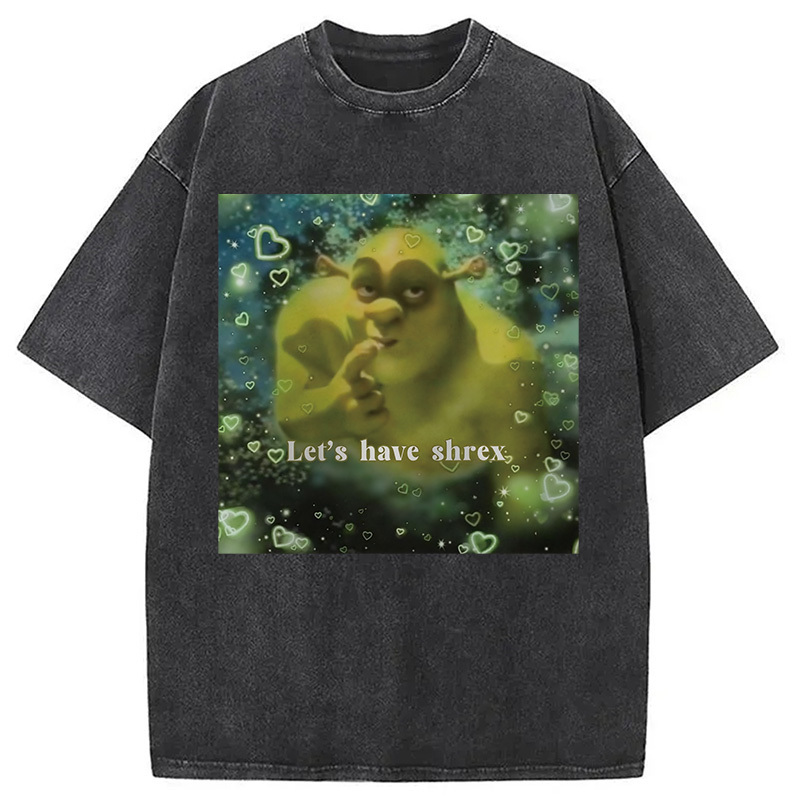 Let's Have Shrex Ironic Funny Washed T-Shirt Funny Graphic Gift For Friends Gifts For Brother Let's Have Shrex Ironic Funny Washed T-Shirt Funny Graphic Gift For Friends Gifts For Brother