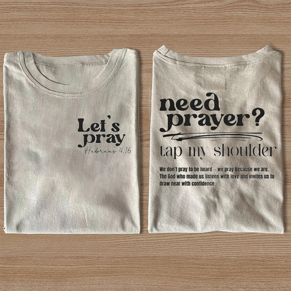 Let's Pray Need A Prayer T-Shirt Christian Themed Clothes Best Present For Husband