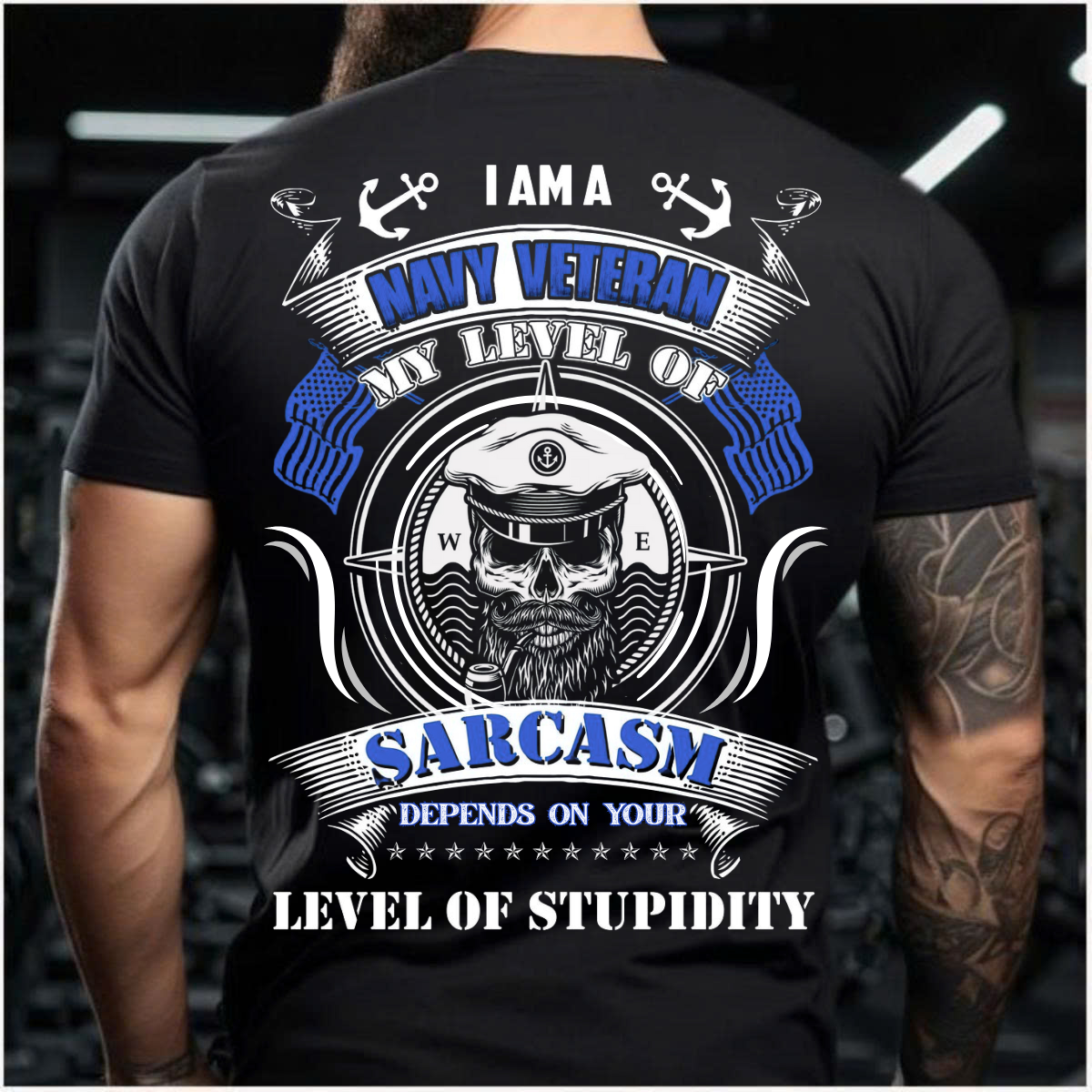 Level of Sarcasm Navy Veteran T-Shirt Skull Military Tee Gift for Navy Vets
