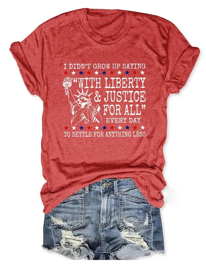 Liberty and Justice For All Women's T-Shirt Patriotic Gifts For Her