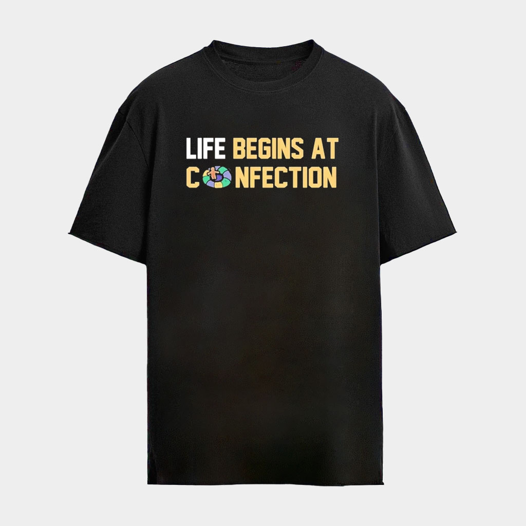 Life Begins At Confection 2026 T-Shirt Birthday Gift For BFF