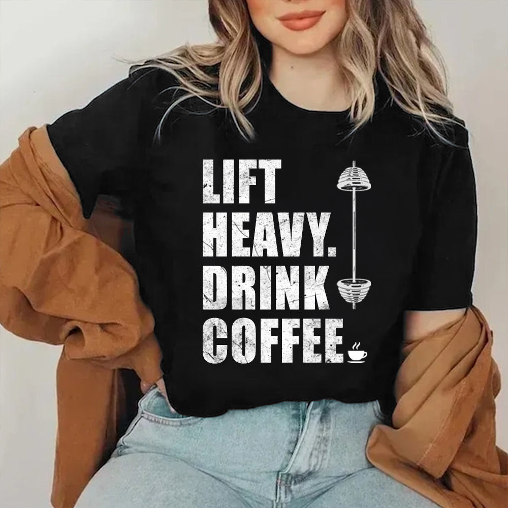 Life Heavy Drink Coffee Shirt Funny Workout T-Shirt Gifts For Coffee Lovers Life Heavy Drink Coffee Shirt Funny Workout T-Shirt Gifts For Coffee Lovers