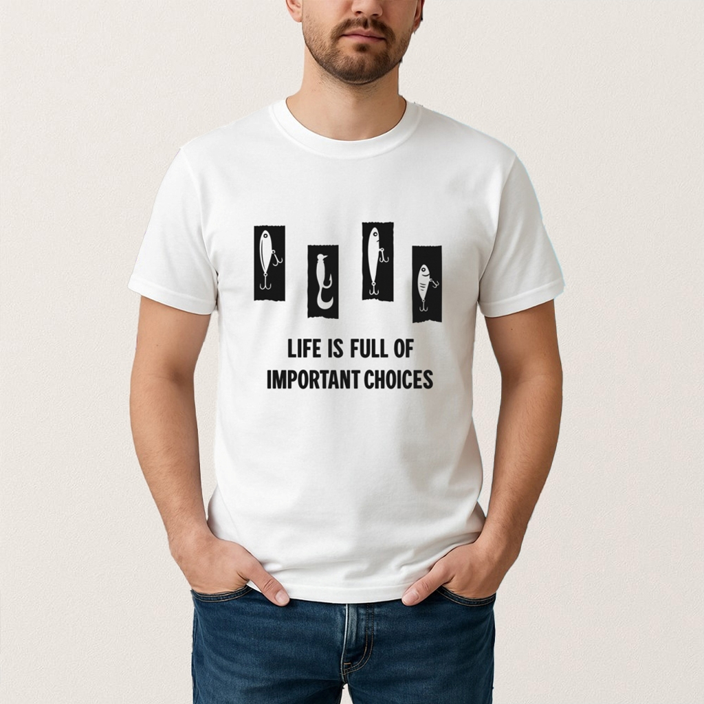 Life Is Full Of Important Choices Shirt Best Gifts For Brother Life Is Full Of Important Choices Shirt Best Gifts For Brother