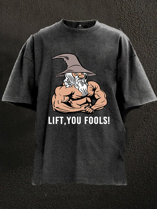 Lift You Fools Wizard Gym T-Shirt Funny Fantasy Weightlifting Humor Tee Best Gift For Gym Lovers