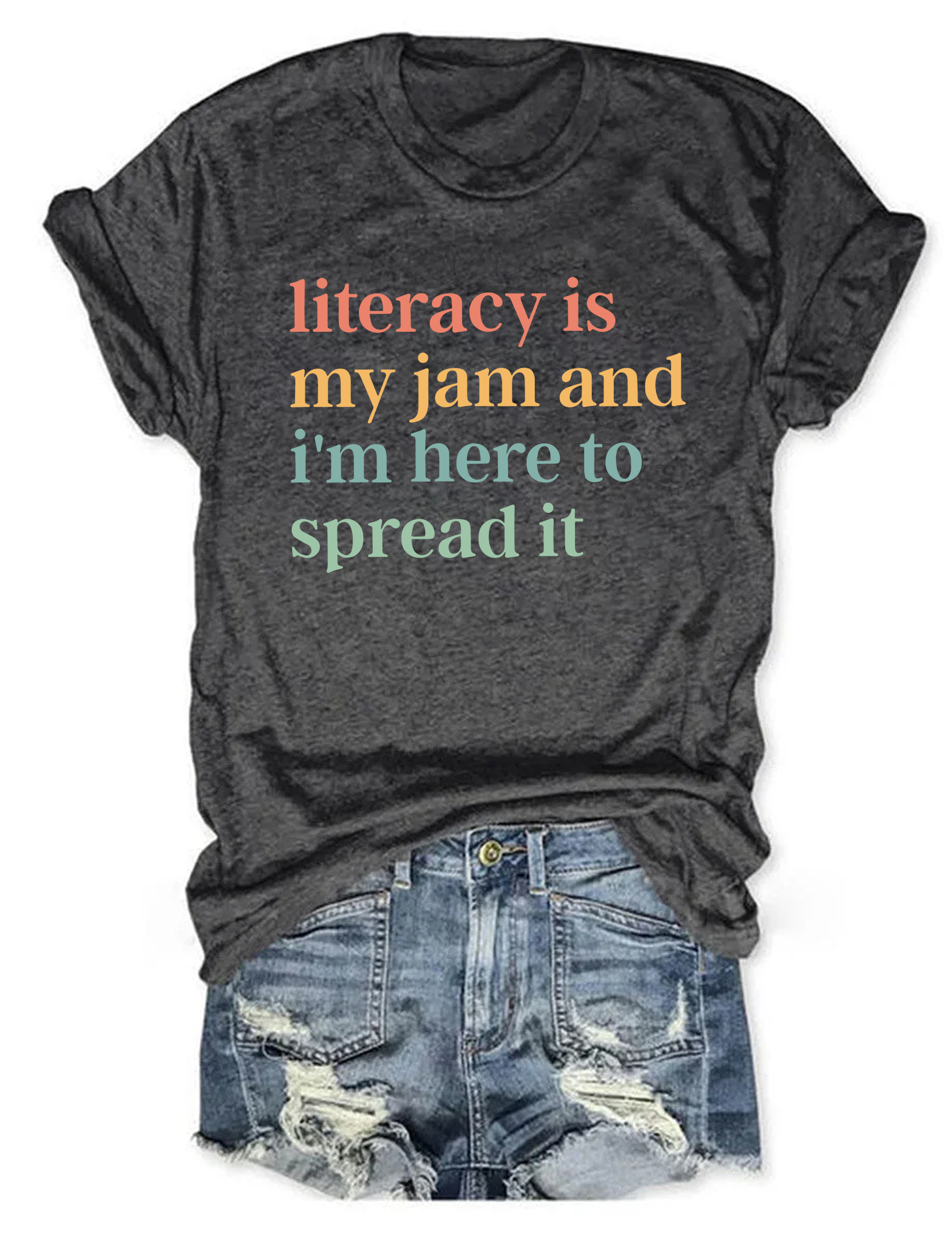 Literacy Is My Jam And I'm Here To Spread It T-Shirt Funny Shirt Unique Gifts For Mother