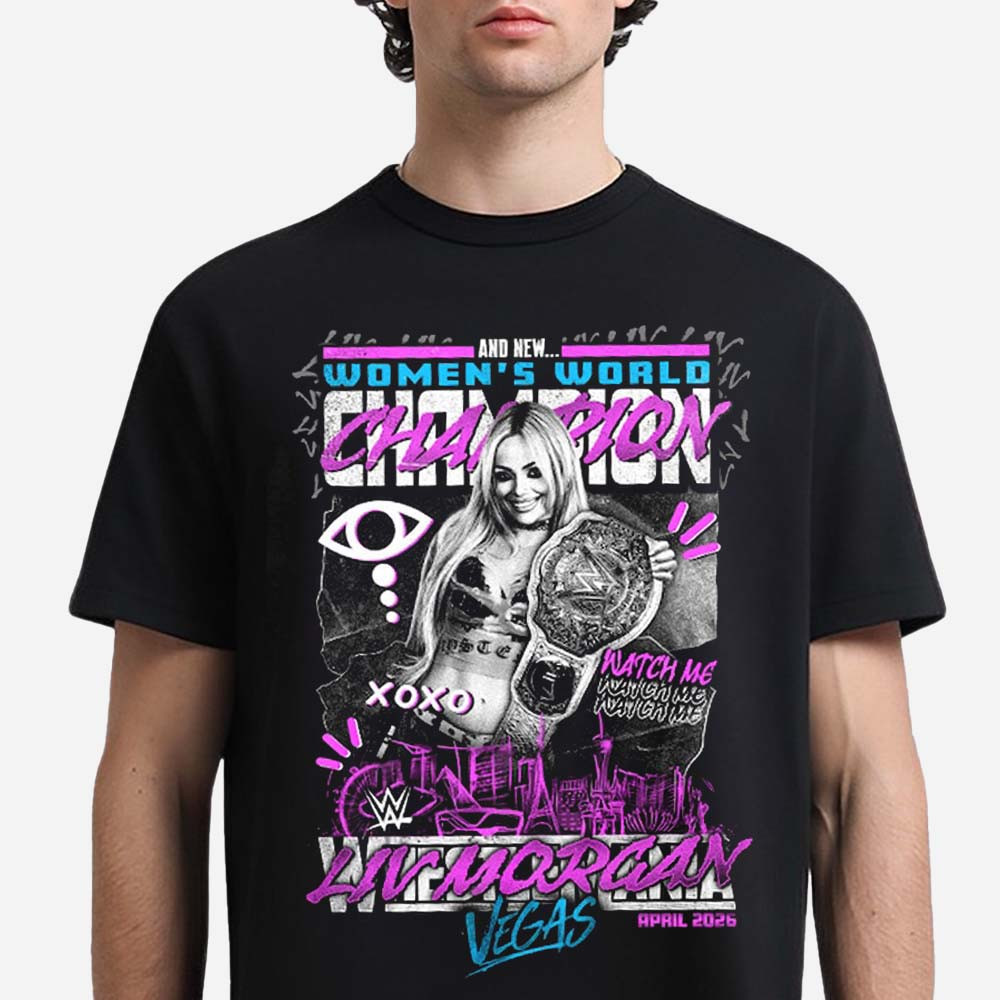 Liv Morgan WWE Wrestlemania 42 Vegas Winner T-Shirt WWE Women's World Champion Shirt