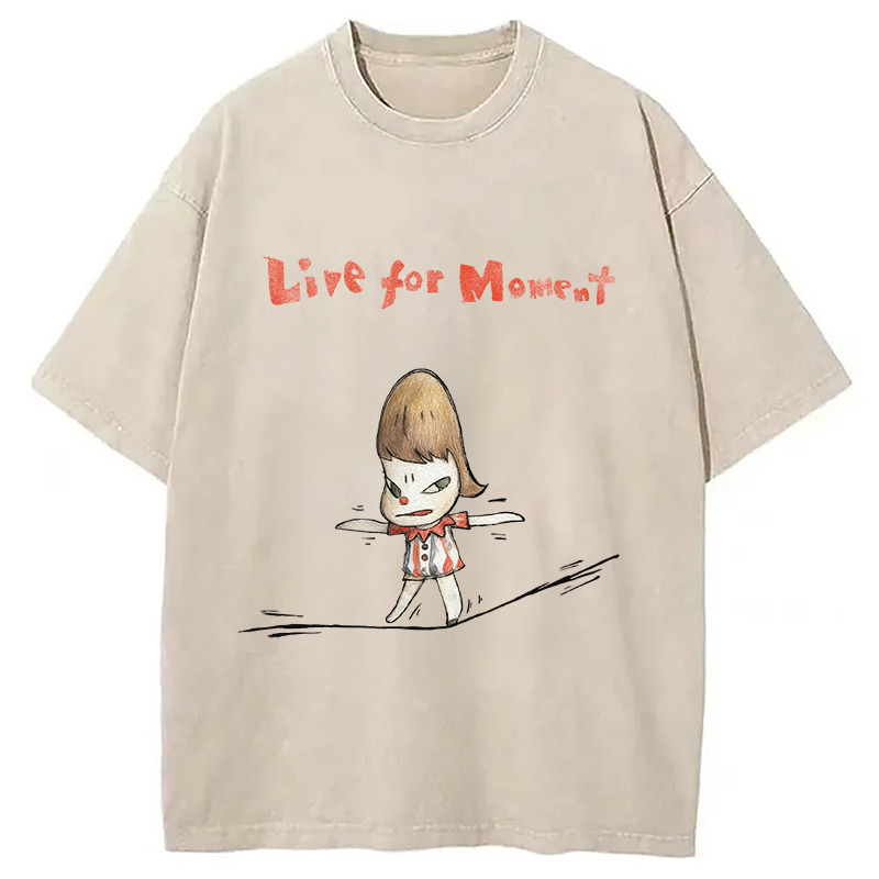 Live for Moment Washed T-Shirt Classic Graphic Fashion Tee Gifts For Best Friend
