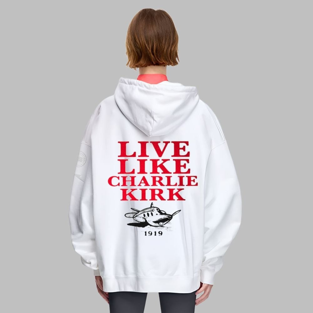 Live Like Charlie Kirk Hoodie Tribute To Charlie Kirk Merch Gift For Supporters