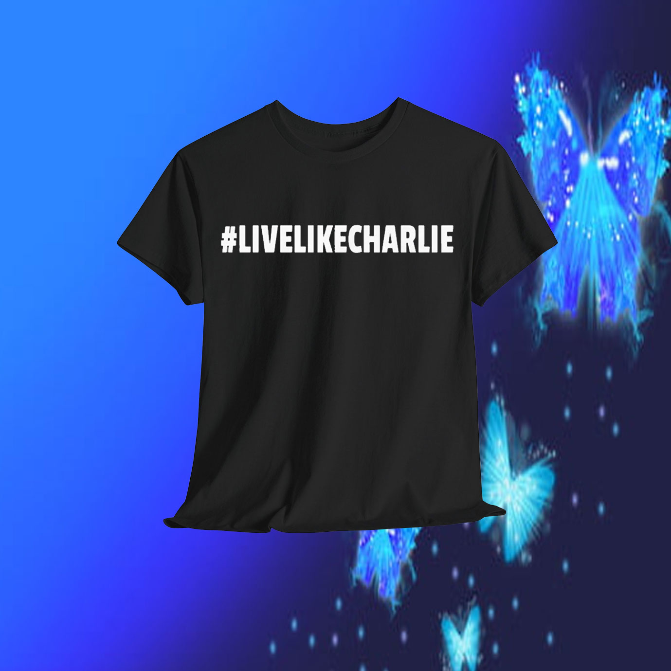 Live Like Charlie Shirt