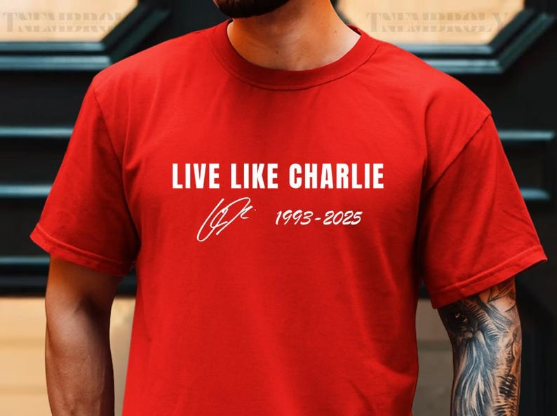 Live Like Charlie Shirt Gift for Charlie Kirk Supporters