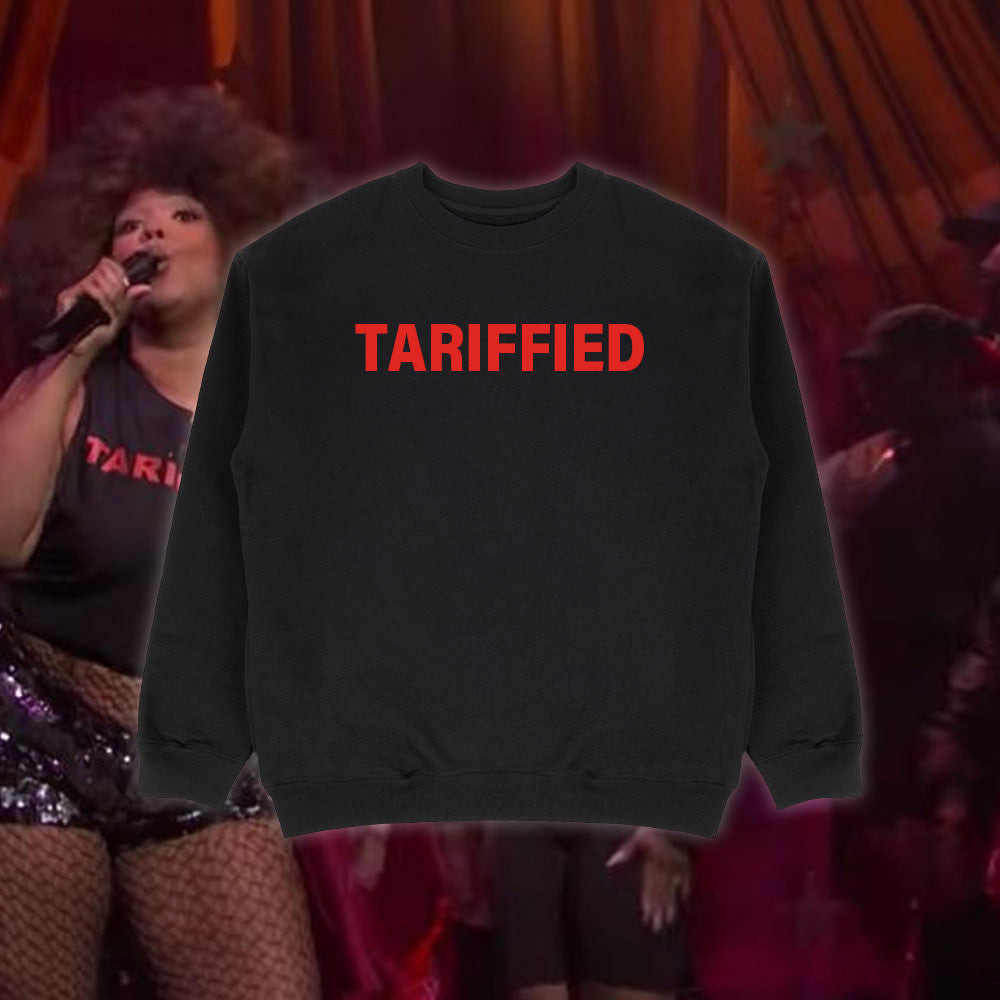 Lizzo Tariffied Sweatshirt Mothers Day Father's Day Gift for Him Lizzo Tariffied Sweatshirt Mothers Day Father's Day Gift for Him