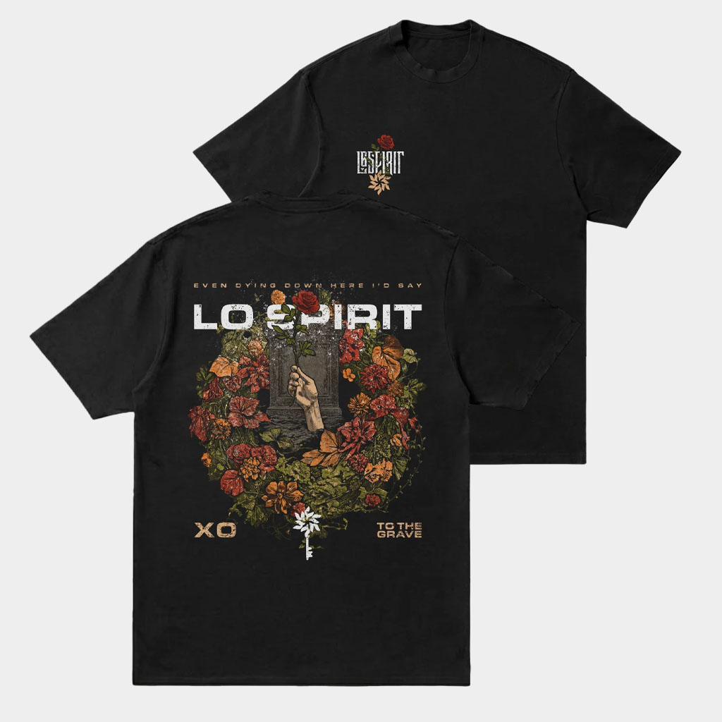 Lo Spirit Merch XO To The Grave T-Shirt Lo Spirit Shirt Gifts For Music Enthusiasts