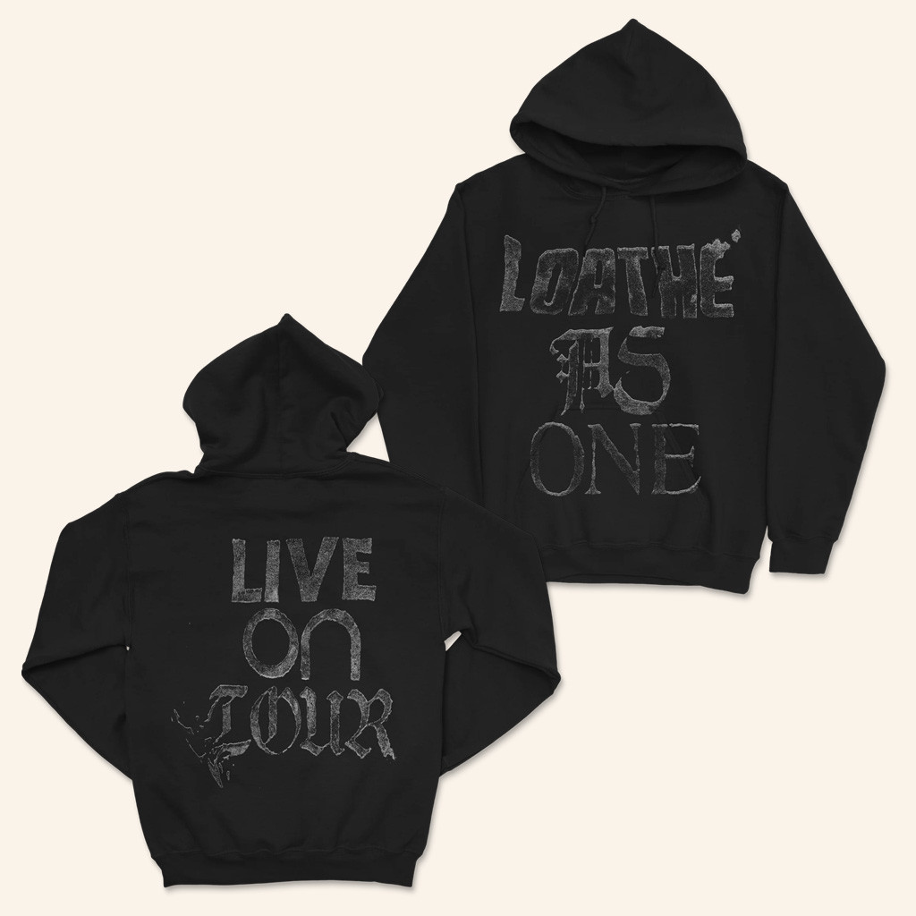 Loathe Merch Loathe As One Hoodie Live On Tour Hoodie Christmas Presents For Fans Loathe Merch Loathe As One Hoodie Live On Tour Hoodie Christmas Presents For Fans