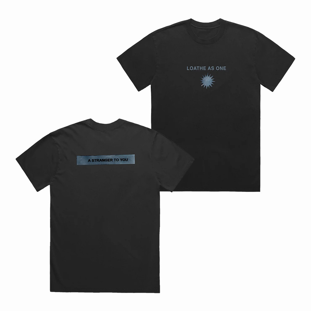 Loathe Merch Sun T-Shirt A Stranger To You Shirt Loathe Lover Gift Idea