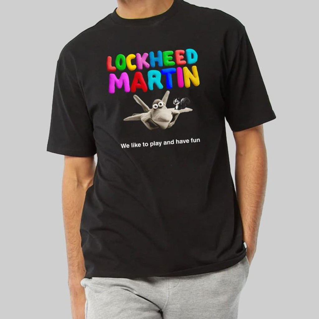 Lockheed Martin We Like To Play And Have Fun Shirt Gifts For Friends