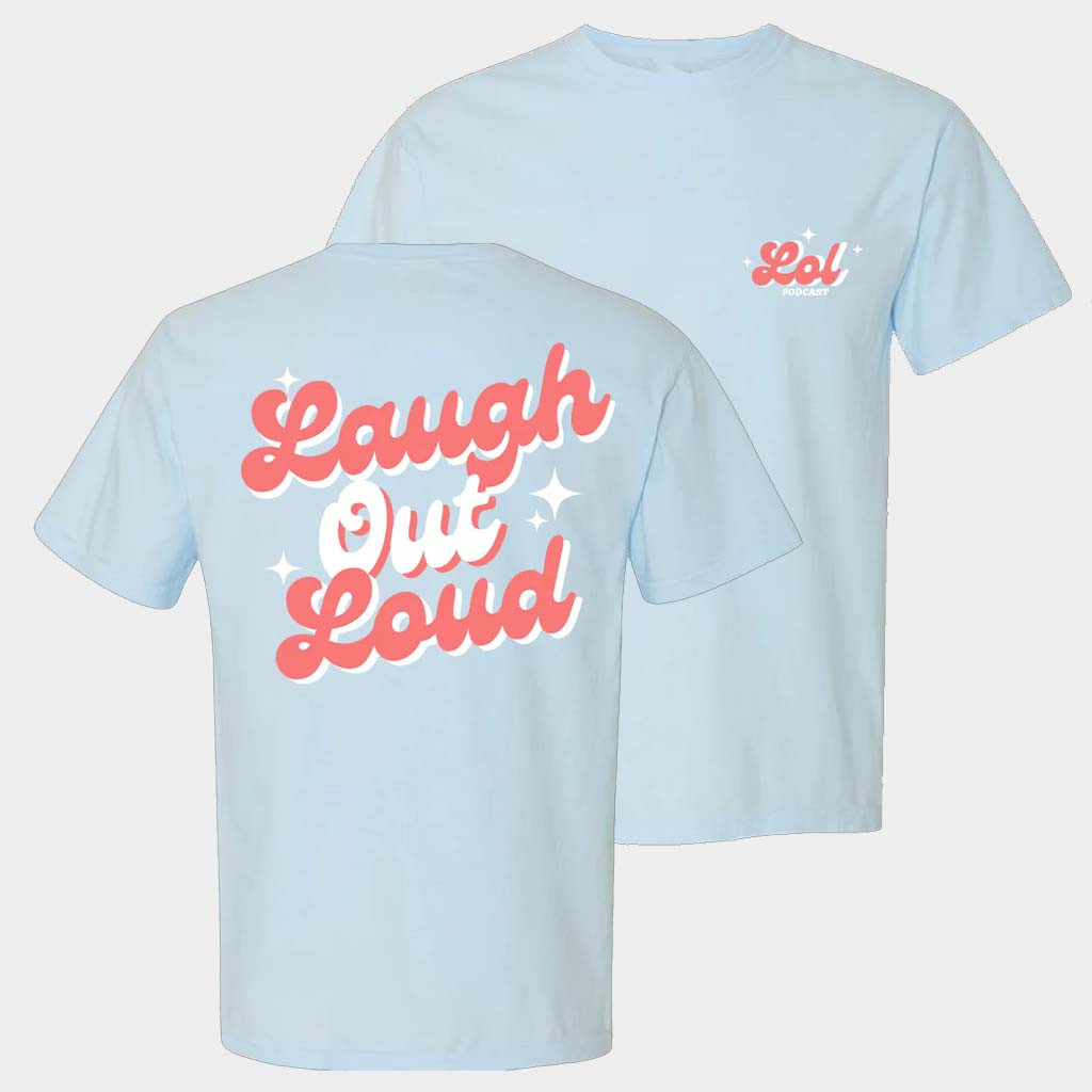 Lol Podcast Merch Laugh Out Loud T-Shirt Lol Logo Shirt Best Gifts For Sister