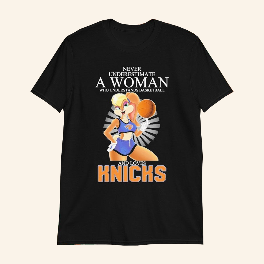 Lola Bunny Never Underestimate A Woman Who Understands Basketball T-Shirt NY Basketball Merch