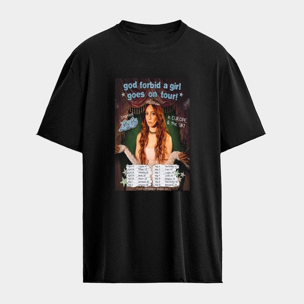 Lolo God Forbid A Girl Goes On Europe And UK Tour 2026 T-Shirt Lolo Merch Fans Gifts
