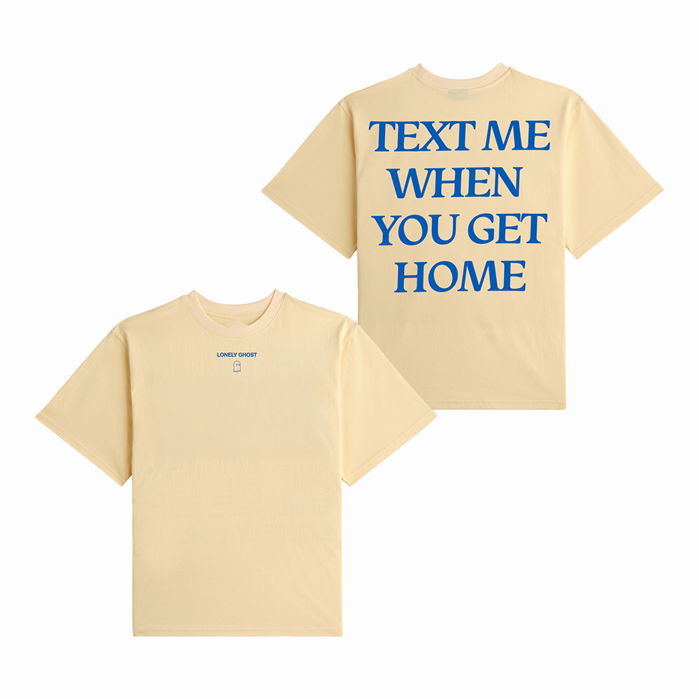 Lonely Ghost Text Me When You Get Home T-Shirt Streetwear Clothes Gift Idea