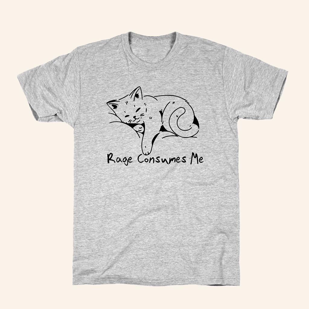 Lookhuman Merch Rage Consumes Me Kitten T-Shirt Best Birthday Gift For Sister