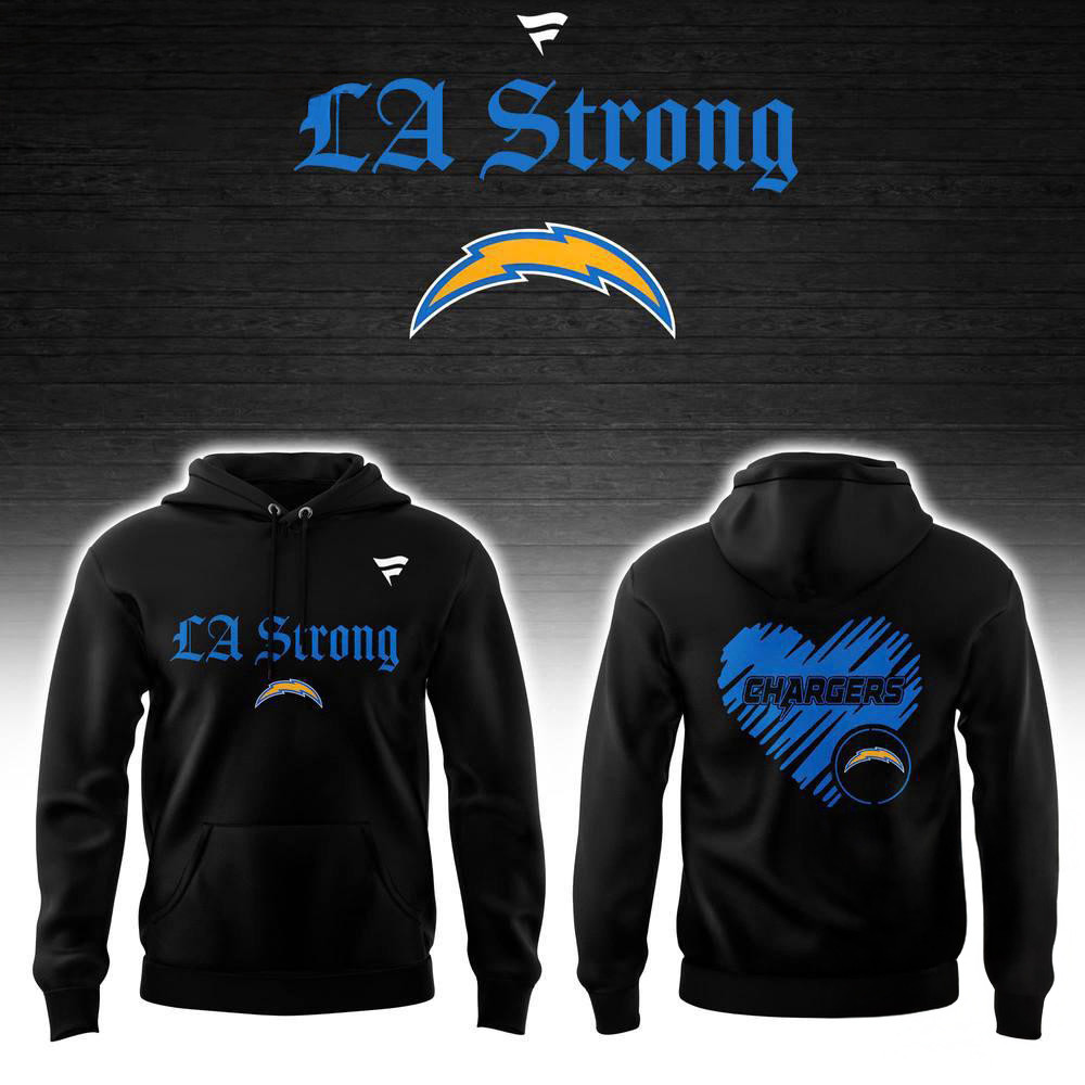 Los Angeles Chargers LA Strong Hoodie Gifts For Football Fans