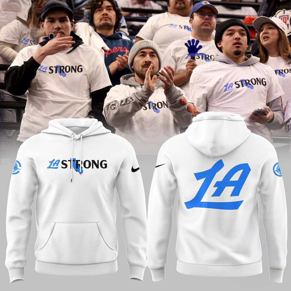 Los Angeles Clippers LA Strong Hoodie Gifts For Basketball Fan
