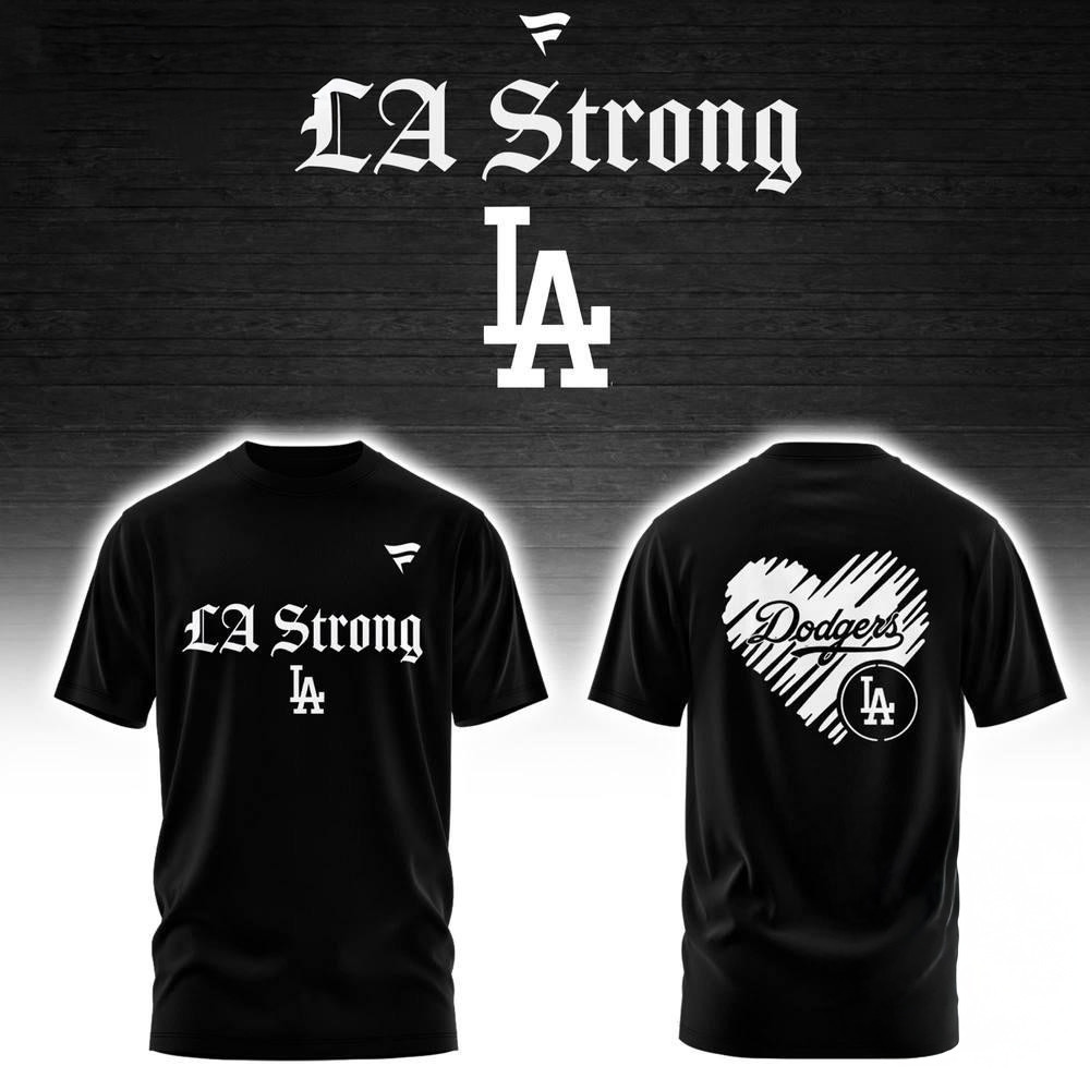 Los Angeles Dodgers LA Strong T-Shirt Basketball Lovers Gifts For Fan