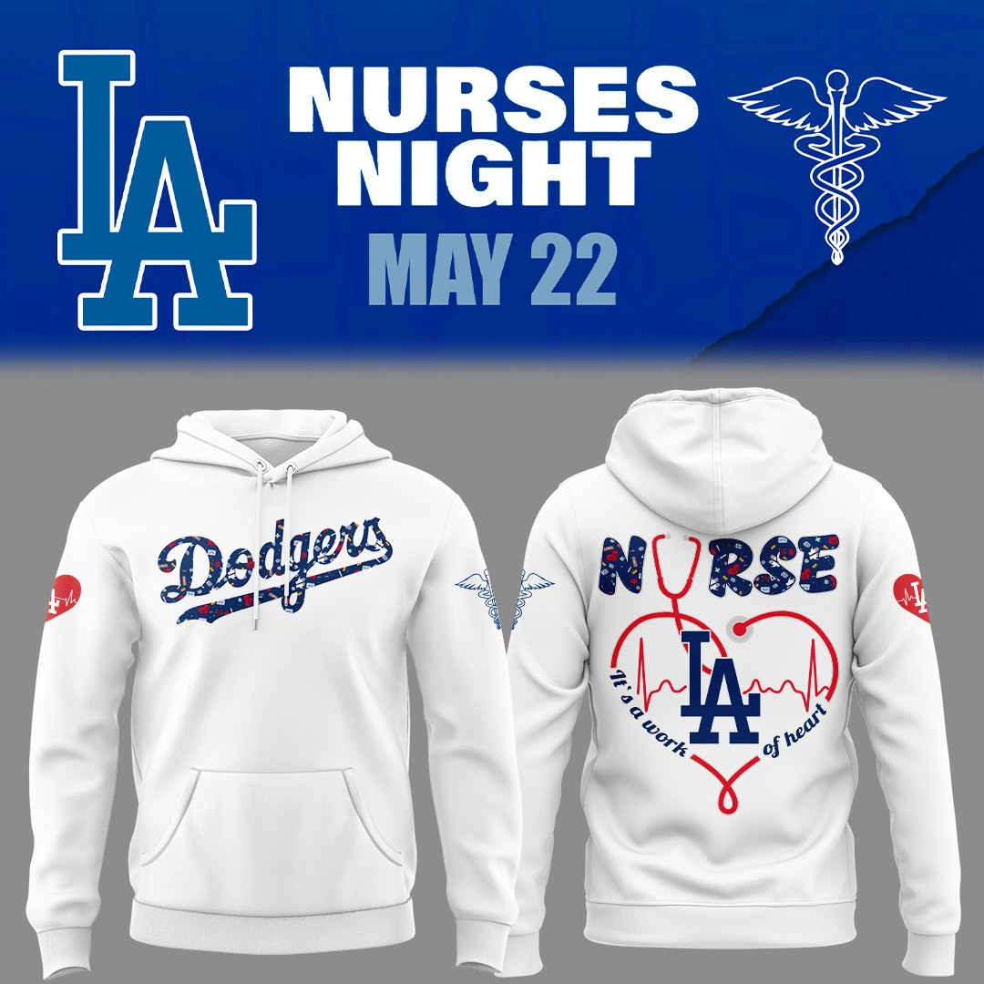Los Angeles Dodgers Nurses Night Hoodie It's A Work Of Heart Gifts For Dodgers Fans