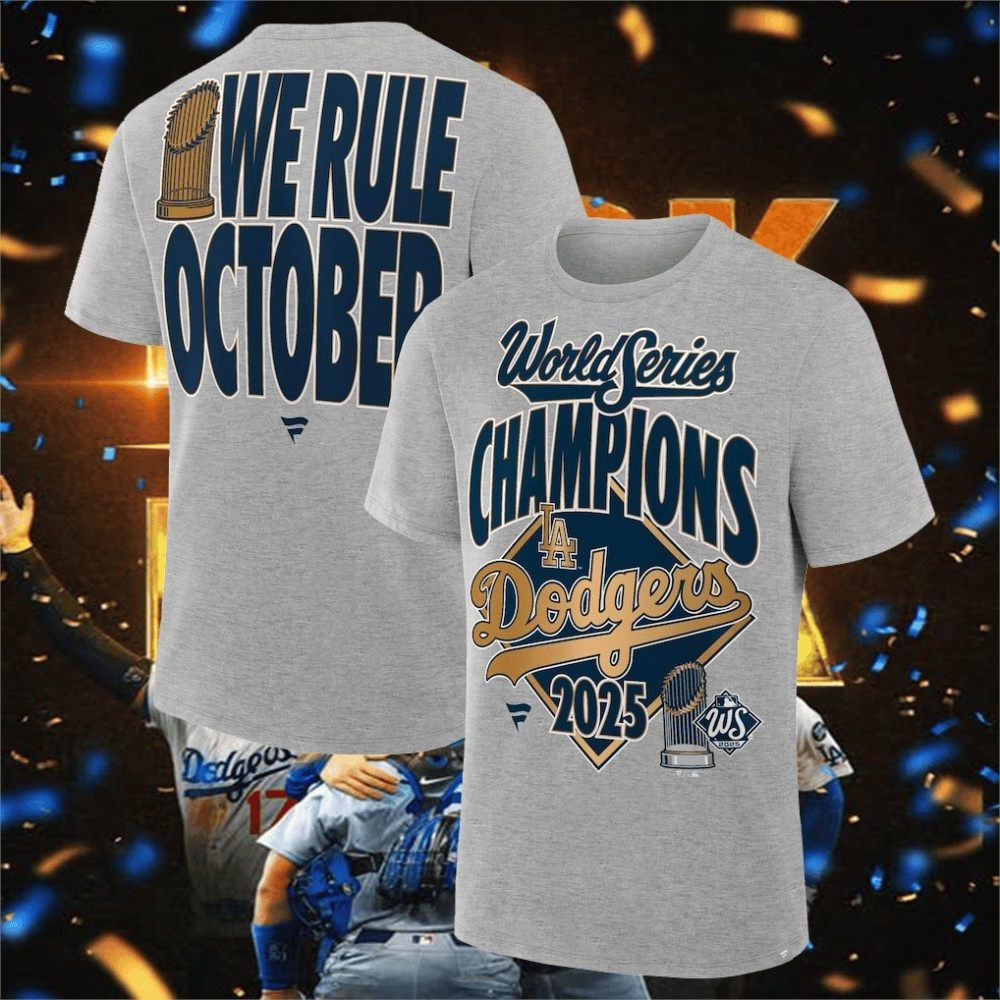 Los Angeles Dodgers We Rule October 2025 World Series Champions Shirt
