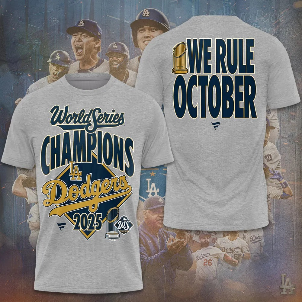 Los Angeles Dodgers World Series Merch 2025 Dodgers We Rule October Shirt Gifts For Baseball Fans