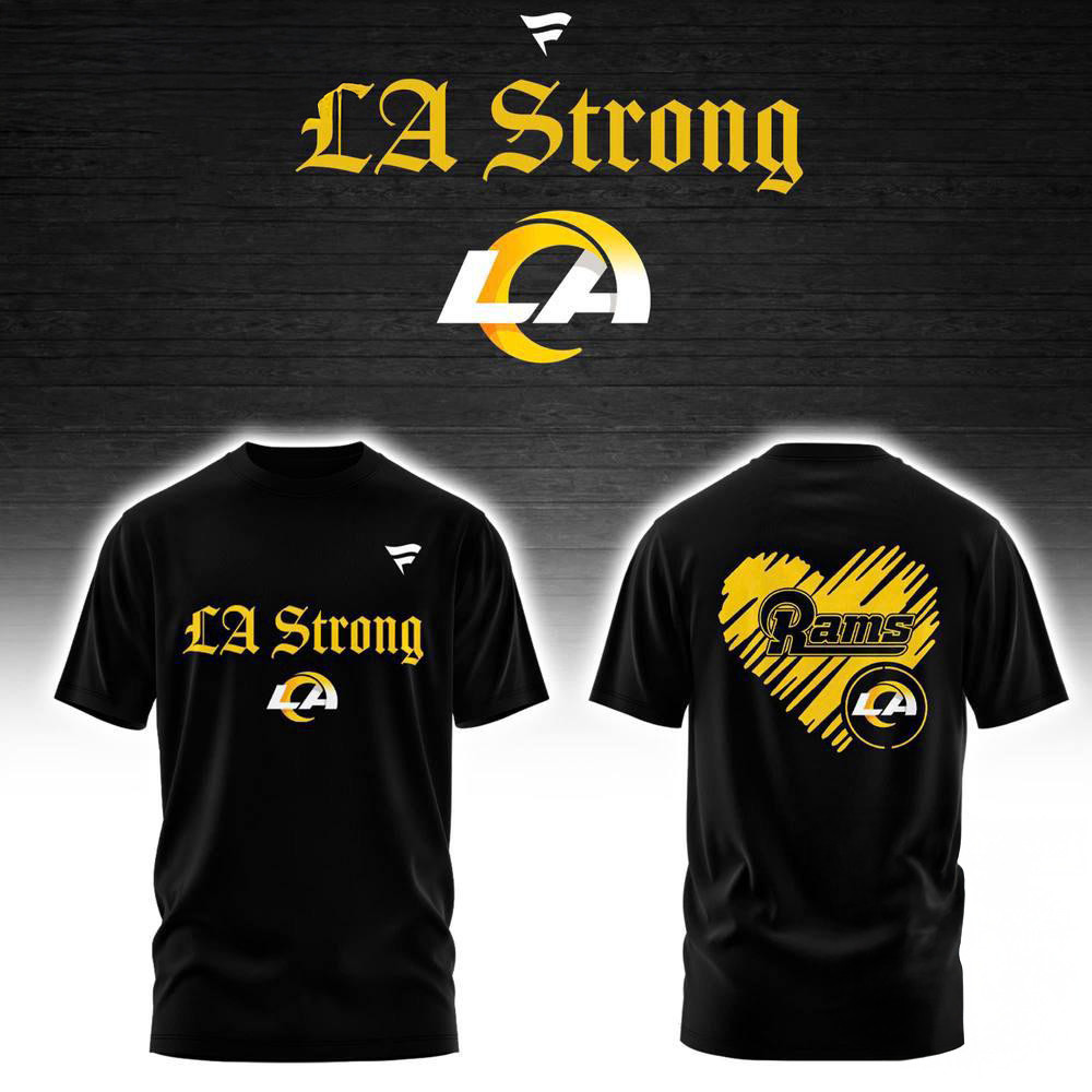 Los Angeles Rams LA Strong T-Shirt For Fan Gifts For Football Lovers