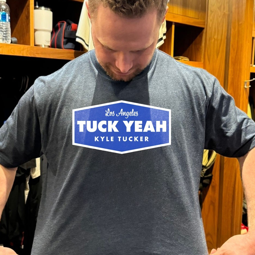 Los Angeles Tuck Yeah Kyle Tucker LA Baseball Shirt Gifts For Brothers