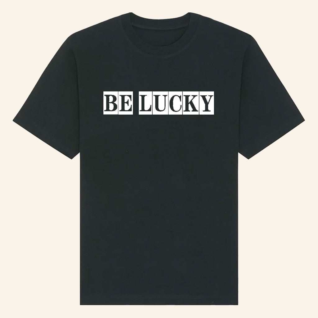 Louis Dunford Merch Be Lucky Black T-Shirt Gift Ideas For Boyfriend