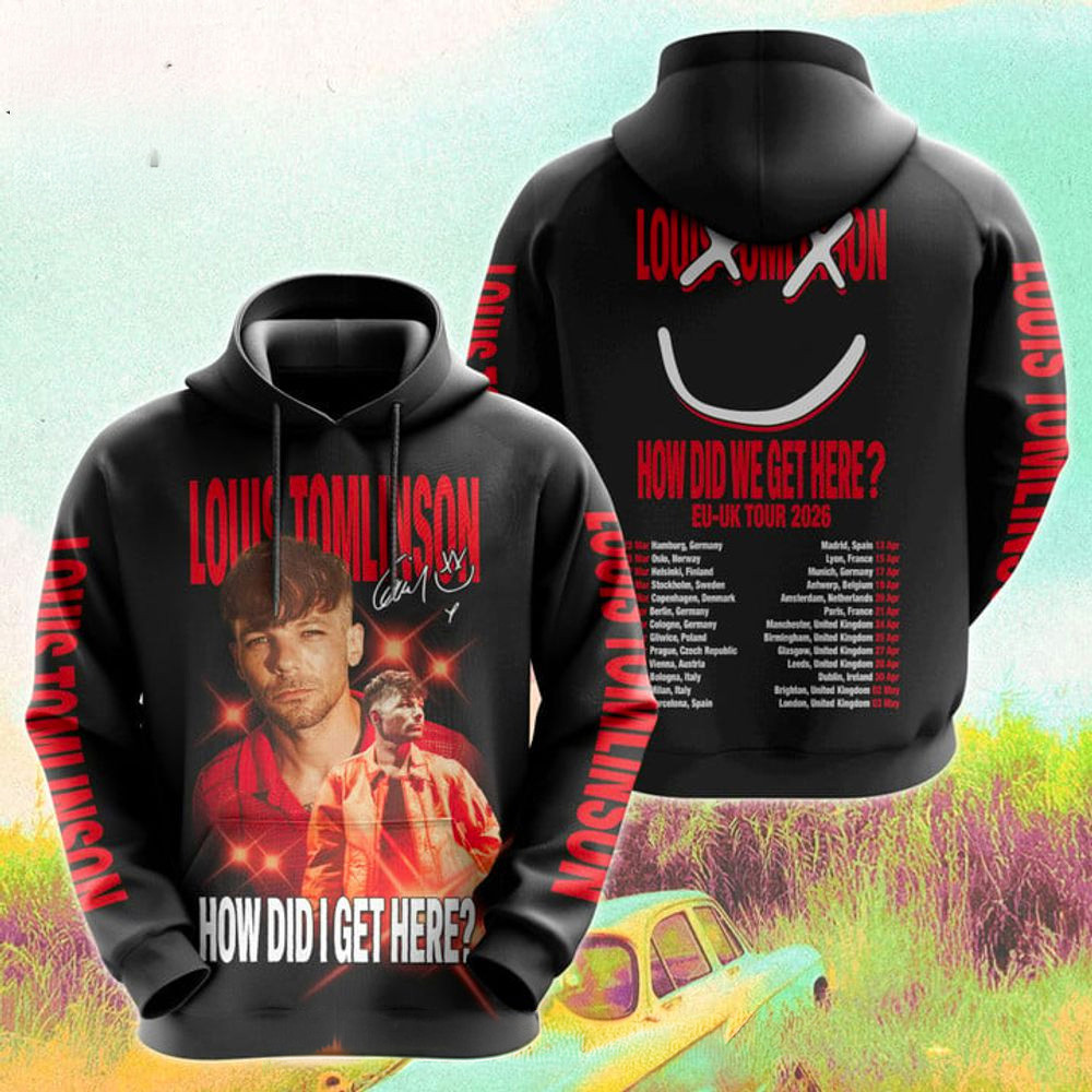 Louis Tomlinson How Did We Get Here EU UK Tour 2026 Hoodie Louis Tomlinson Merch