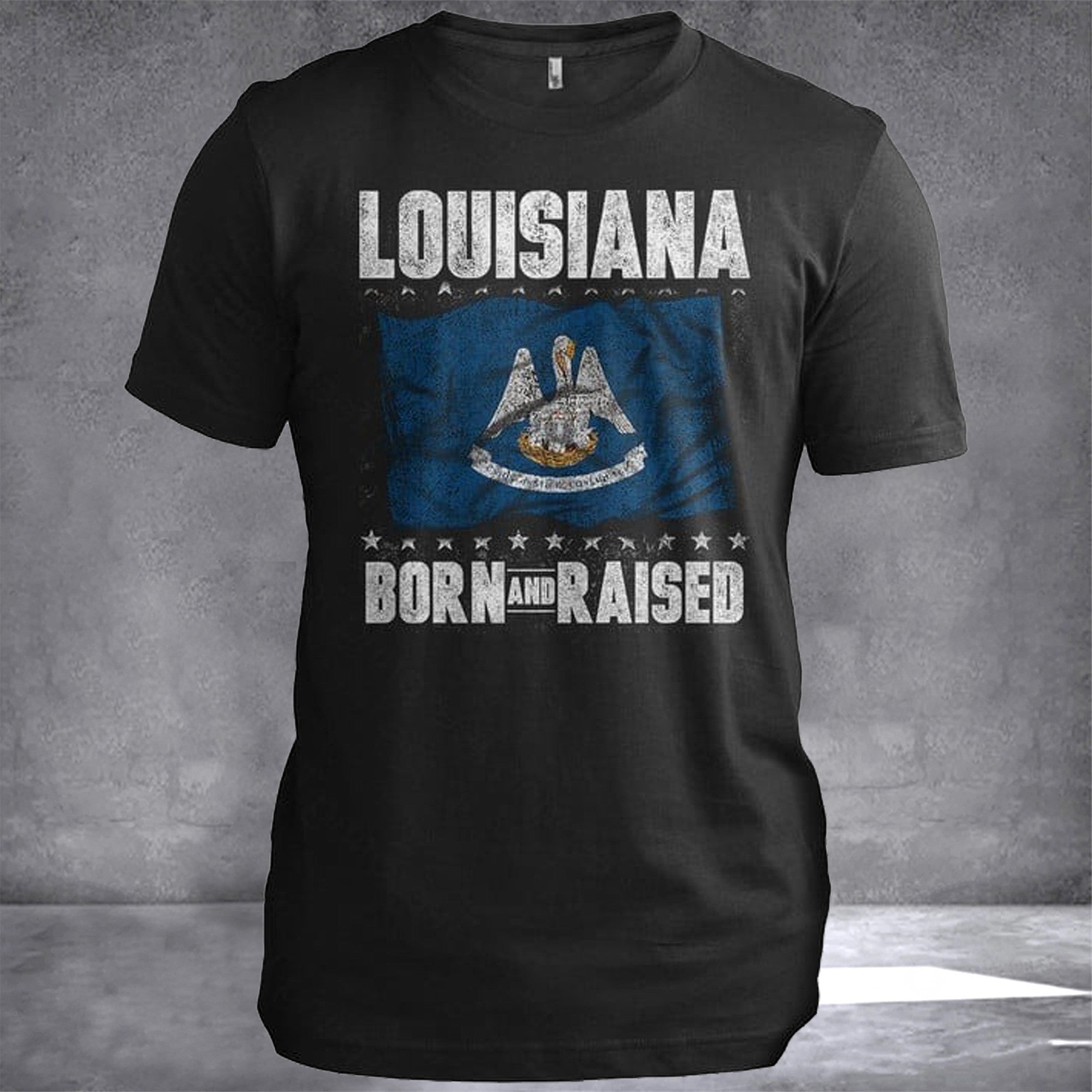 Louisiana Born And Raised Louisiana T-Shirt Patriotic Tee Shirts Mens Gift Ideas For Son Louisiana Born And Raised Louisiana T-Shirt Patriotic Tee Shirts Mens Gift Ideas For Son