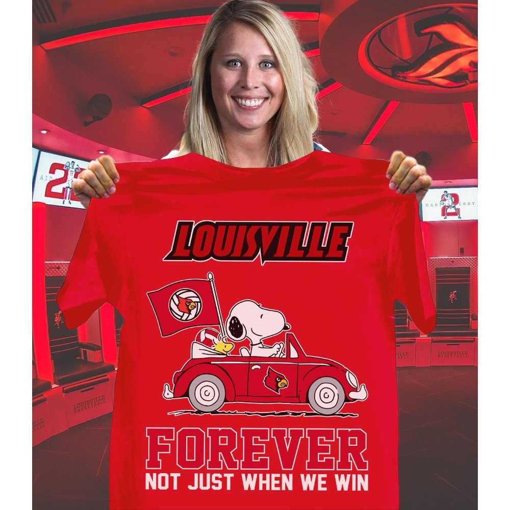 Louisville Cardinals Forever Not Just When We Win T-Shirt Unique Football Gifts For Fans